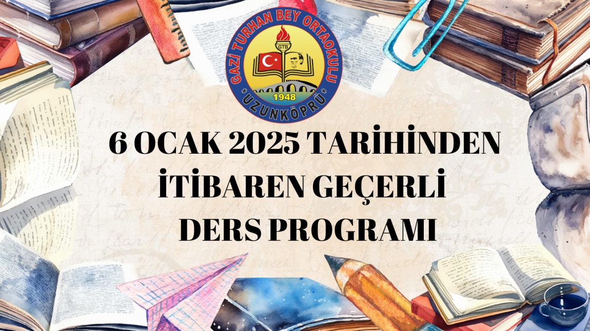 6 OCAK 2025 TARİHLİ DERS PROGRAMI