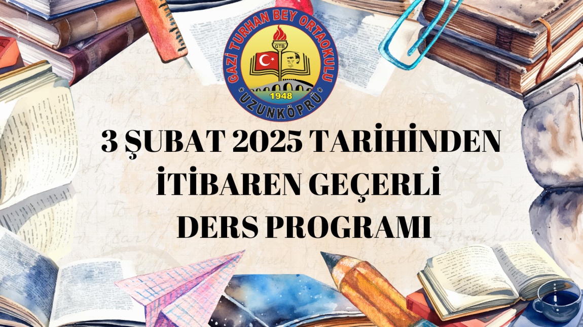 3 ŞUBAT 2025 TARİHLİ DERS PROGRAMI